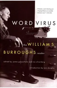 Word Virus: The William S. Burroughs Reader