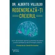 Regenereaza-ti creierul