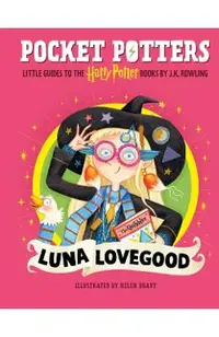 Pocket Potters: Luna Lovegood (Little Guides to the Harry Potter Books #5)