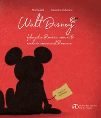 Walt Disney, fabricat în România comunistă - Alexandru Ciubotariu, Alin Ciupală