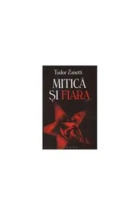 Mitică şi fiara - Paperback brosat - Tudor Zanetti