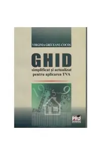 Ghid simplificat si actualizat pentru aplicarea TVA