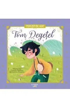 Tom Degetel. Povesti de Aur