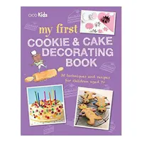 My First Cookie and Cake Decorating Book