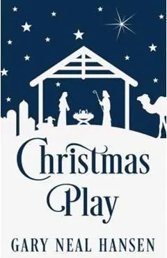 Christmas Play: The Story of the Coming of Jesus, for Production in Churches, Using the Text of the English Standard Version of the Bi