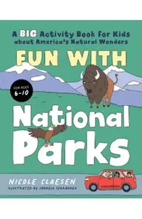 Fun with National Parks: A Big Activity Book for Kids about America's Natural Wonders