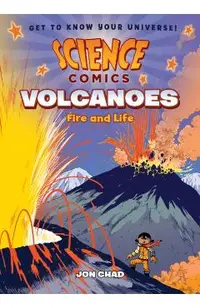 Science Comics: Volcanoes: Fire and Life