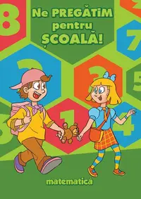 Ne pregătim pentru școală. Matematică - Paperback brosat - ***