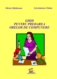 Ghid pentru predarea orelor de compunere clasele III