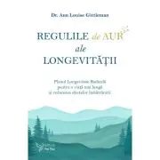 Regulile de aur ale longevitatii