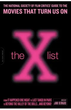 The X List: The National Society of Film Critics' Guide to the Movies That Turn Us on