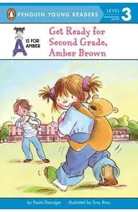 Get Ready for Second Grade, Amber Brown