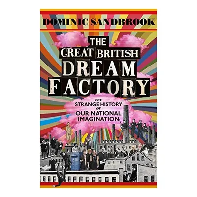 The Great British Dream Factory