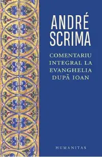 Comentariu integral la Evanghelia dupa Ioan