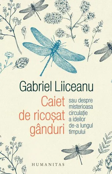 Caiet de ricoșat gânduri - Hardcover - Gabriel Liiceanu