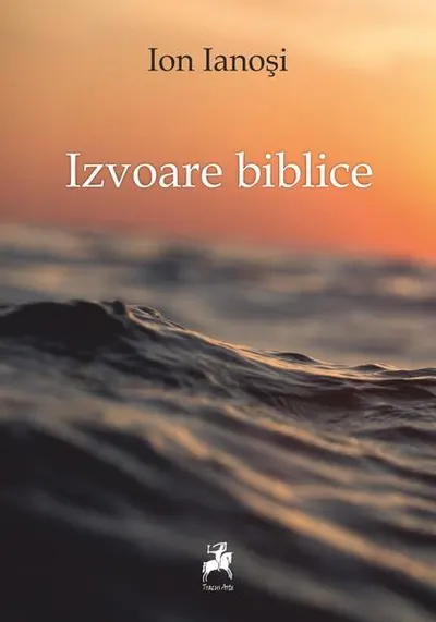 Izvoare biblice - Paperback brosat - Ion Ianoşi