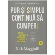 Pur si simplu continua sa cumperi. Metode dovedite de a economisi bani si de a face avere