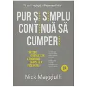 Pur si simplu continua sa cumperi. Metode dovedite de a economisi bani si de a face avere