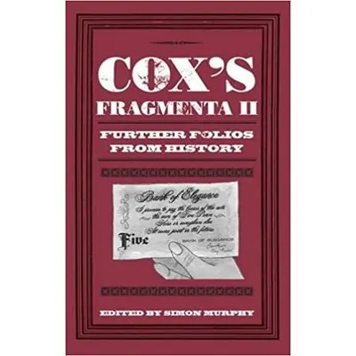 Cox's Fragmenta II: Further Folios from History