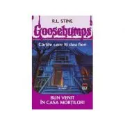 Goosebumps. Bun venit in casa mortilor