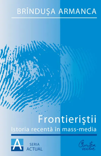Frontieristii. Istoria recenta in mass-media (ebook)