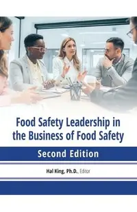 Food safety leadership in the business of food safety