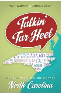 Talkin' Tar Heel: How Our Voices Tell the Story of North Carolina