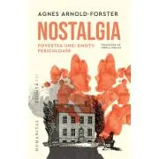 Nostalgia. Povestea unei emotii periculoase