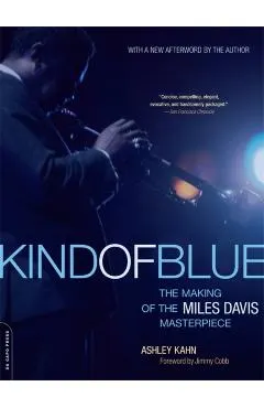 Kind of Blue: The Making of the Miles Davis Masterpiece