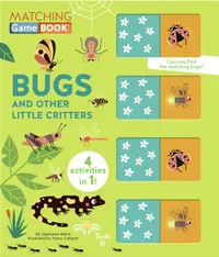 Matching Game Book: Bugs and Other Little Critters