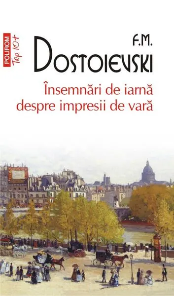 Însemnări de iarnă despre impresii de vară (Top 10+) - Paperback brosat - Feodor Mihailovici Dostoievski