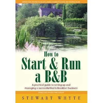 How To Start And Run a B&B 3rd Edition