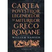 Cartea povestilor, legendelor si miturilor greco-romane