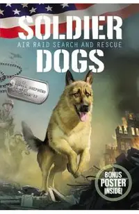 Soldier Dogs: Air Raid Search and Rescue