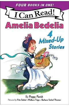 Amelia Bedelia 4 Mixed-Up Stories: A 4-In-1 Level 2 I Can Read Collection