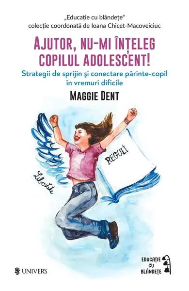 Ajutor, nu-mi înțeleg copilul adolescent! - Paperback brosat - Maggie Dent