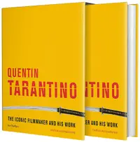 Quentin Tarantino: The Iconic Filmmaker and His Work