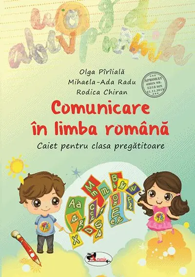 Comunicare în limba română. Caiet pentru clasa pregătitoare - Paperback brosat - Mihaela-Ada Radu, Olga Pîrîială, Rodica Chiran