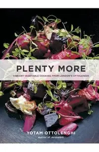 Plenty More: Vibrant Vegetable Cooking from London's Ottolenghi