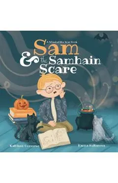 Sam & the Samhain Scare: A Wheel of the Year Book
