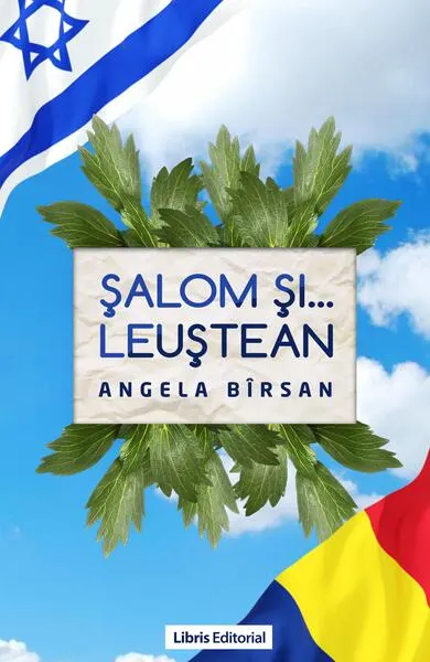 Șalom și ... Leuștean - Paperback brosat - Angela Bîrsan
