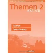 Themen aktuell 2, Sprechubungen, Textheft