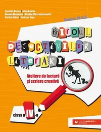 Biroul detectivilor literari - clasa a IV-a - Paperback brosat - Alina Danciu, Camelia Burlan, Nicolae Ploscariu, Roxana Gheorghe, Andreea Zaga, Florica Velicu