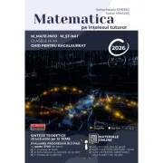 Bacalaureat Matematica pe intelesul tuturor 2026. M-mate-info, M-stiintele naturii