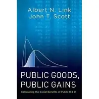Public Goods, Public Gains: Calculating the Social Benefits of Public R&D