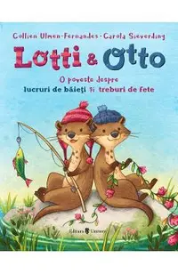 Lotti si Otto Vol.1: O poveste despre lucruri de baieti si treburi de fete