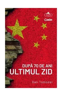 După 70 de ani. Ultimul zid - Paperback brosat - Dan Tomozei