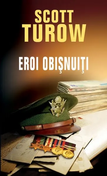 Eroi obişnuiţi - Paperback brosat - Scott Turow