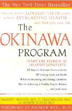 The Okinawa Program: How the World's Longest-Lived People Achieve Everlasting Health--And How You Can Too
