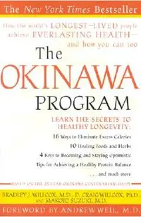 The Okinawa Program: How the World's Longest-Lived People Achieve Everlasting Health--And How You Can Too
